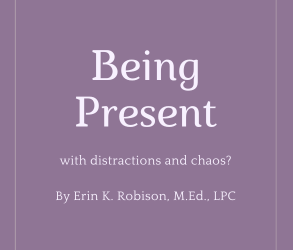 Being Present