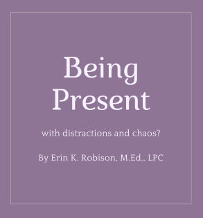 Being Present