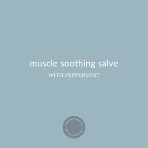 Muscle Soothing Salve with Peppermint